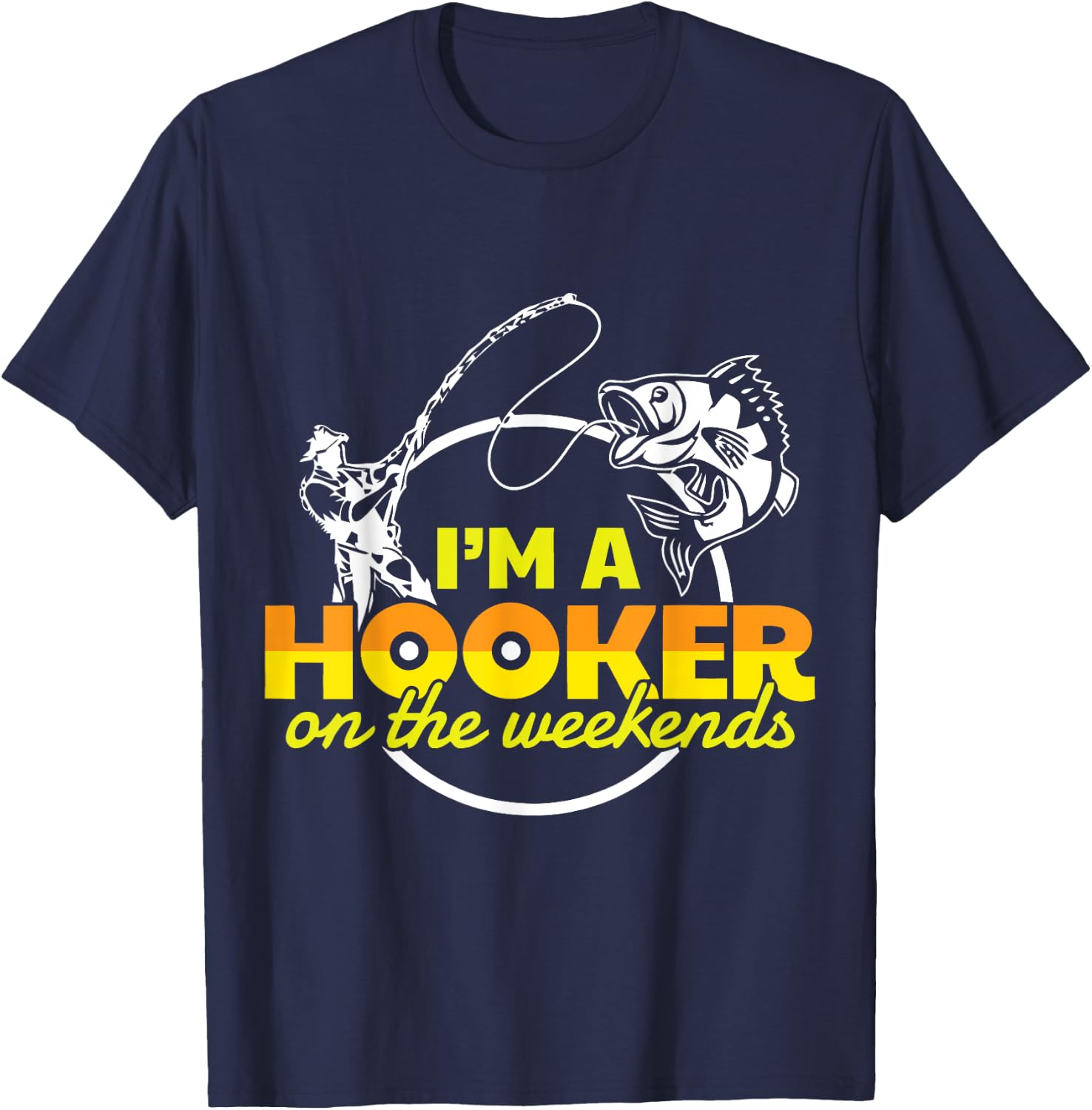 I'm A Hooker On The Weekend T-Shirt - T-Shirt | Navy