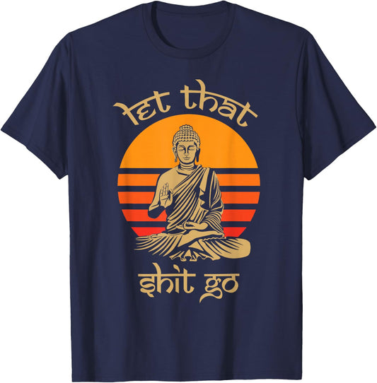 Let That Shit Go - Goa Psychedelic Plants Dance Festival T-Shirt - T-Shirt | Navy