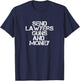 Send Lawyers, Guns and Money T-Shirt - T-Shirt | Navy