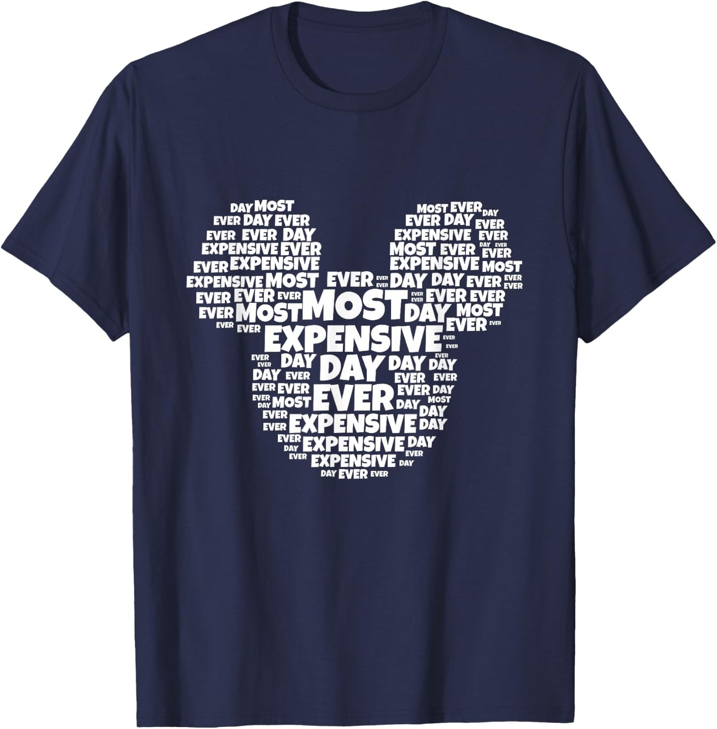 Most Expensive Day Ever T-Shirt - T-Shirt | Navy