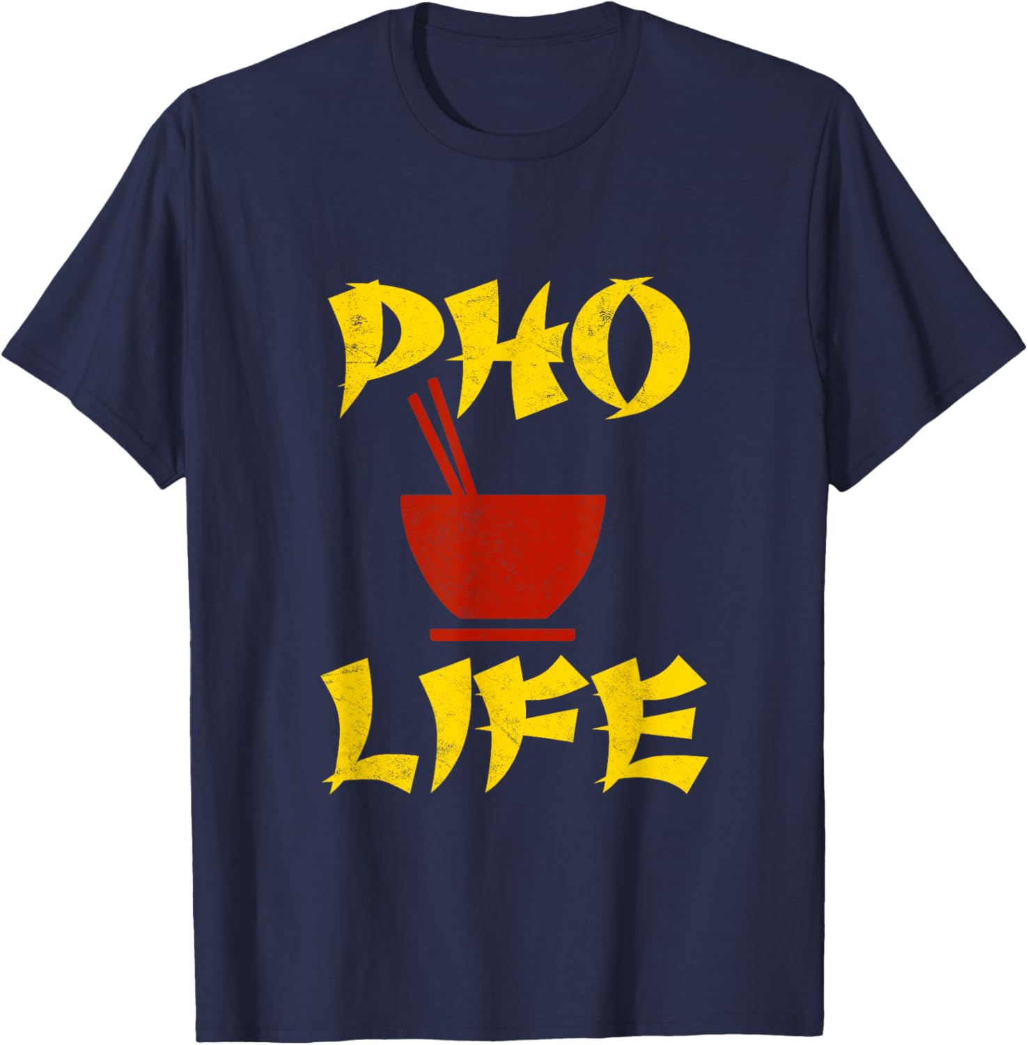 Pho Life Vietnamese Pho Ramen Noodles Soup Asian Food Lover T-Shirt - T-Shirt | Navy