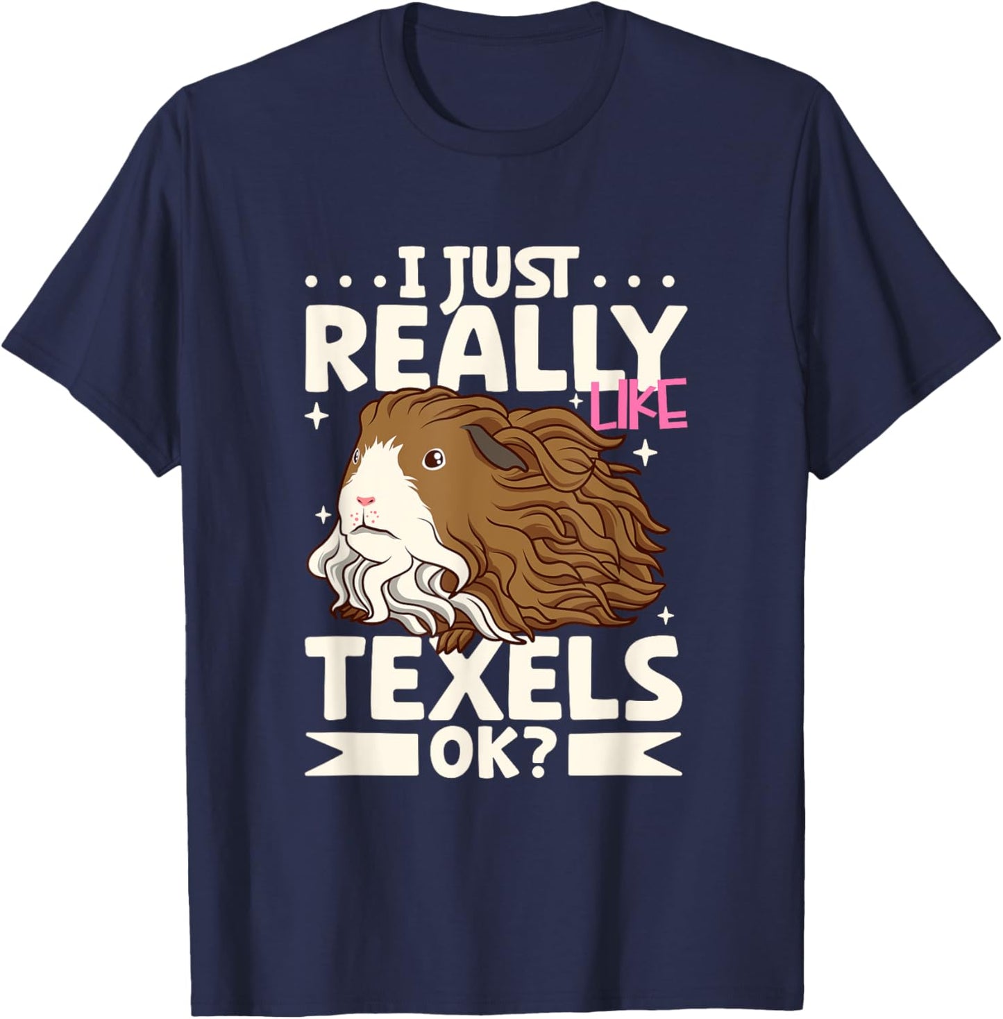 I just really like my Texel Guinea Pig T-Shirt - T-Shirt | Navy