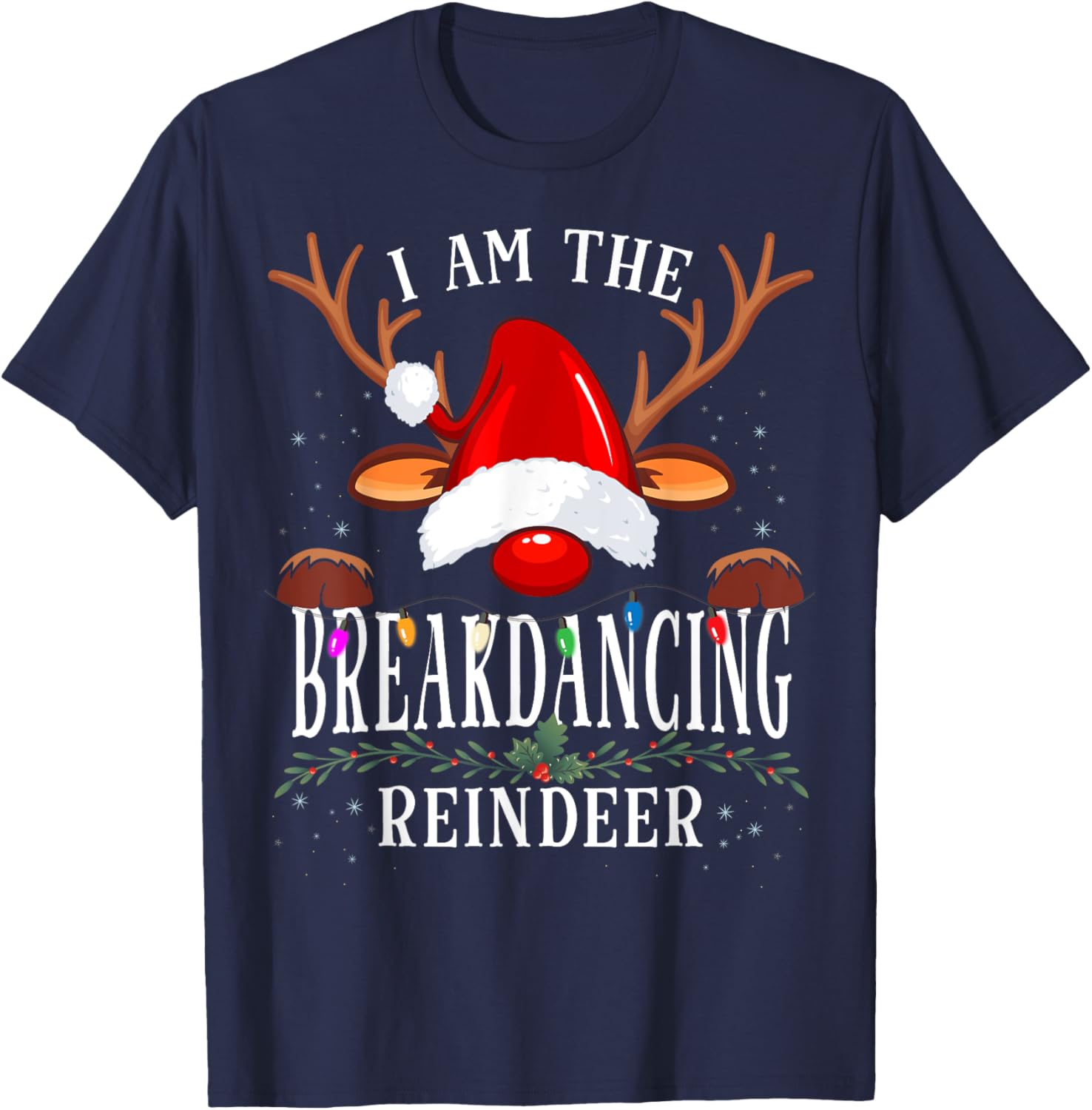 I Am The Breakdancing Reindeer Christmas Family T-Shirt - T-Shirt | Navy
