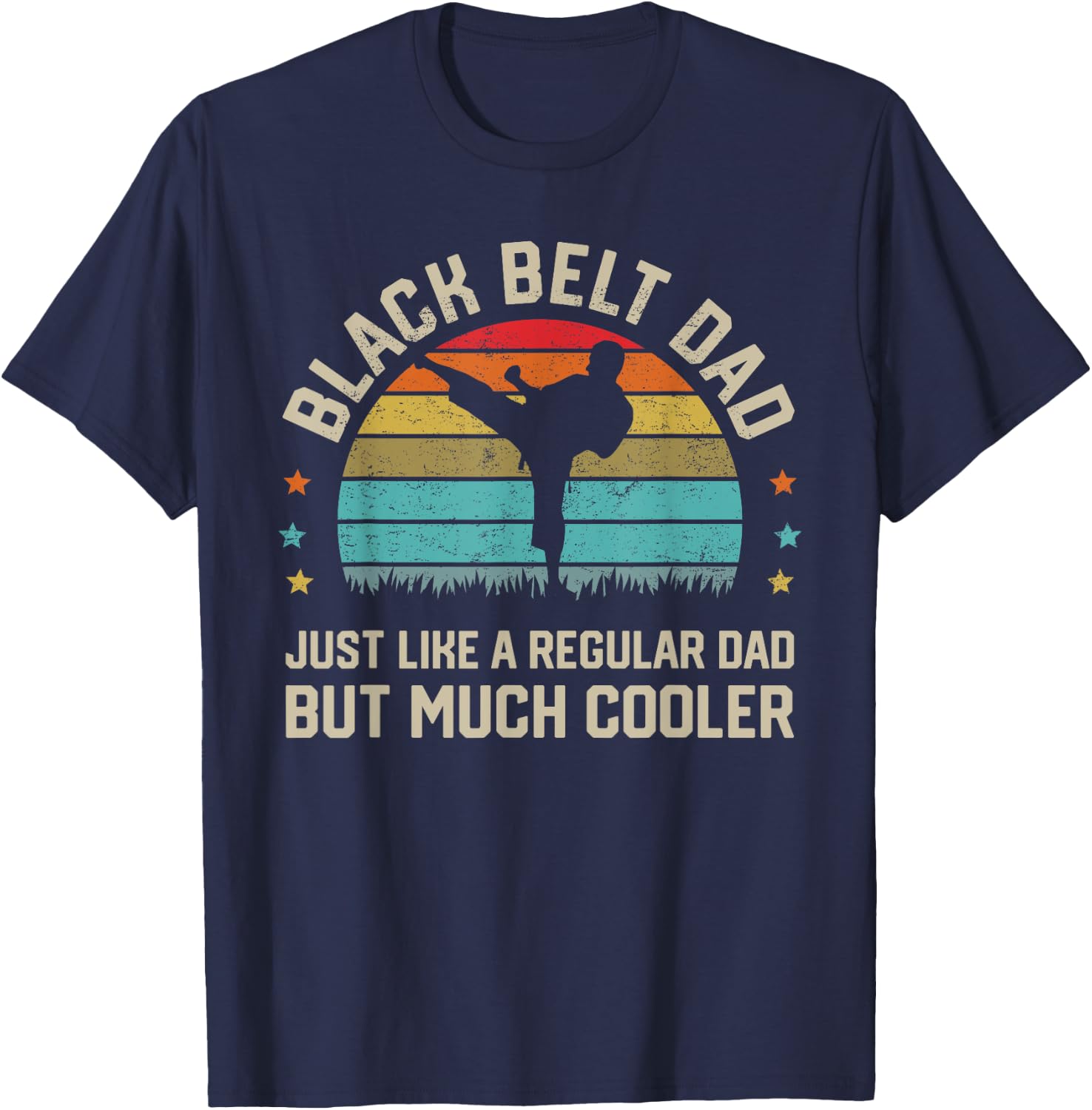 Black Belt Dad Karate Jiu Jitsu Taekwondo Martial Arts Gifts T-Shirt - T-Shirt | Navy