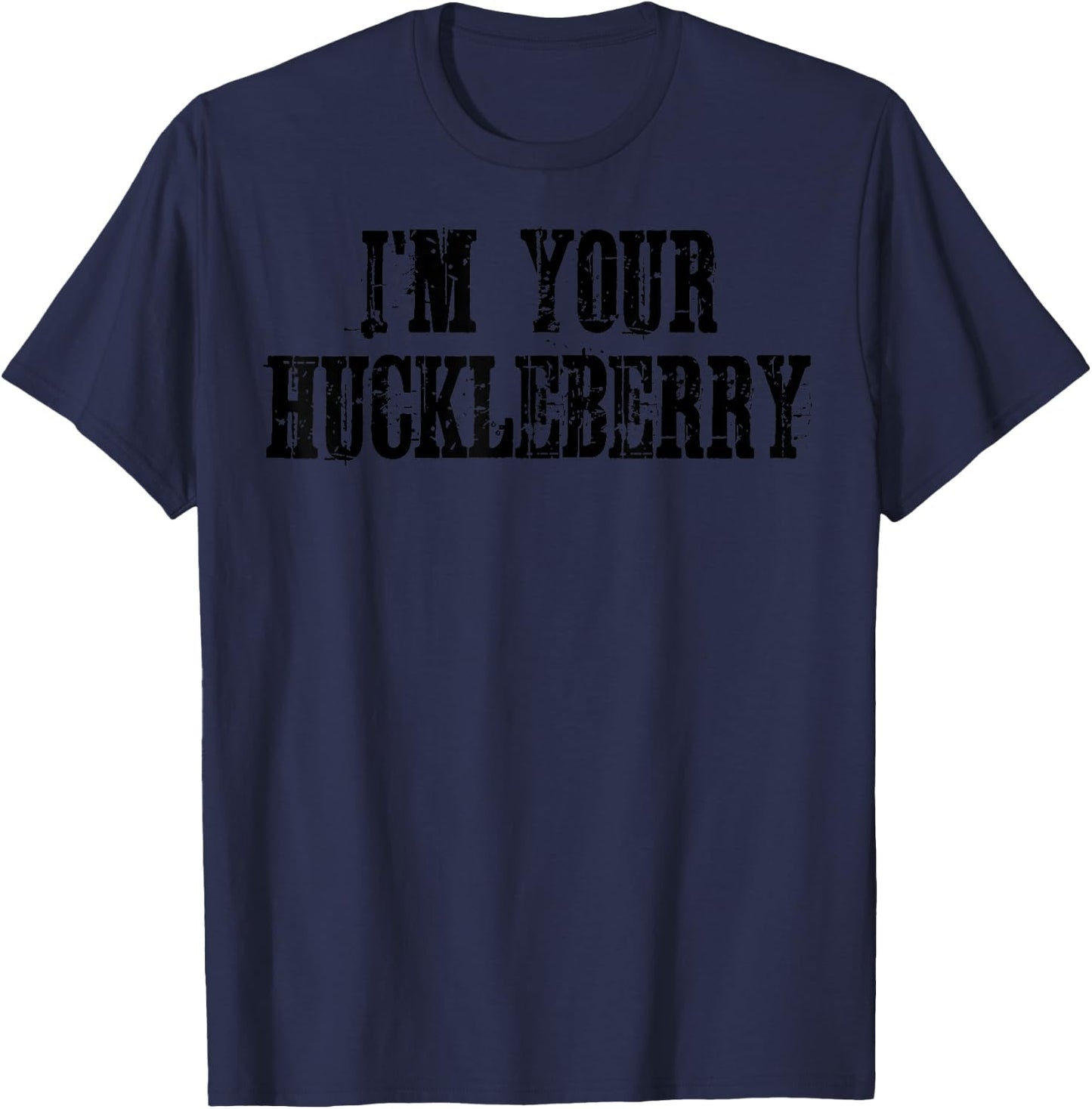 I'm Your Huckleberry Retro Distressed T-Shirt - T-Shirt | Navy