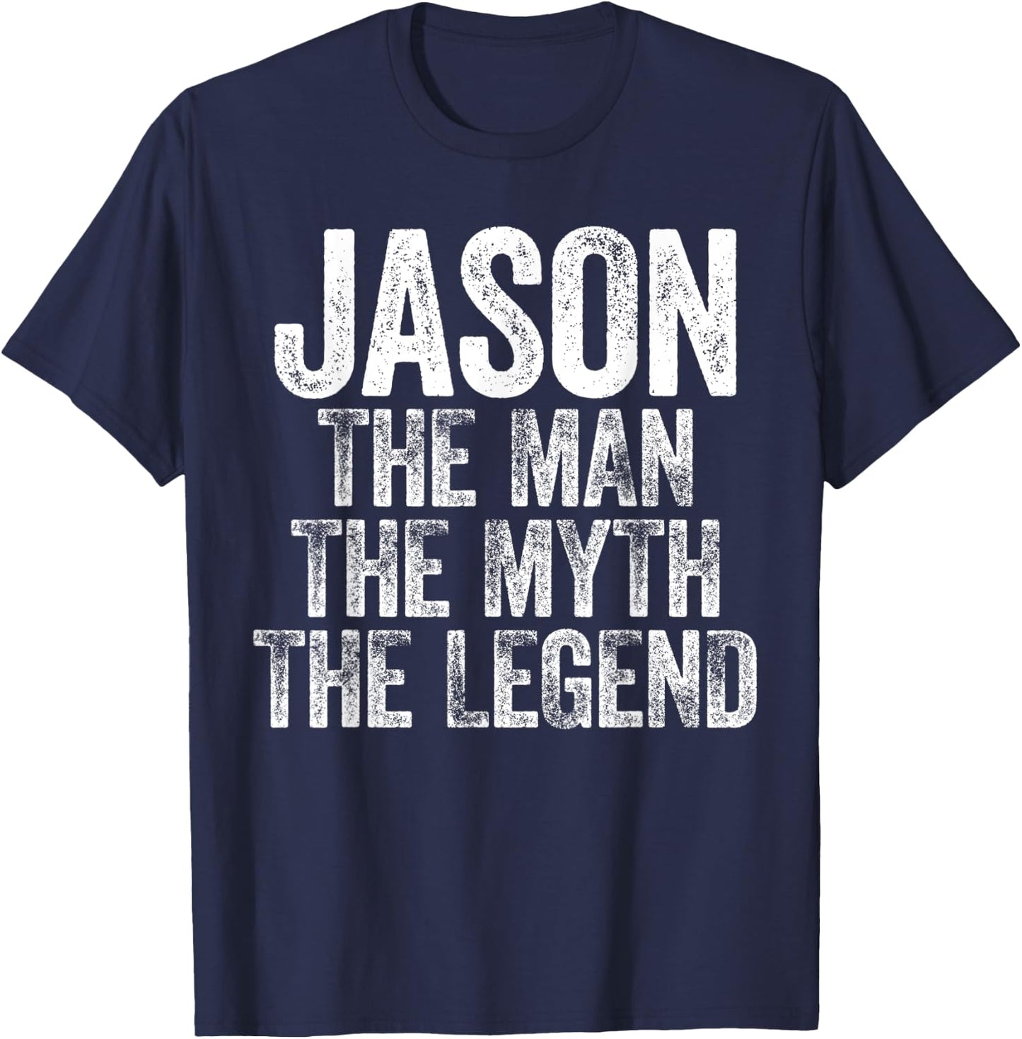 Jason The Man The Myth The Legend T-Shirt - T-Shirt | Navy