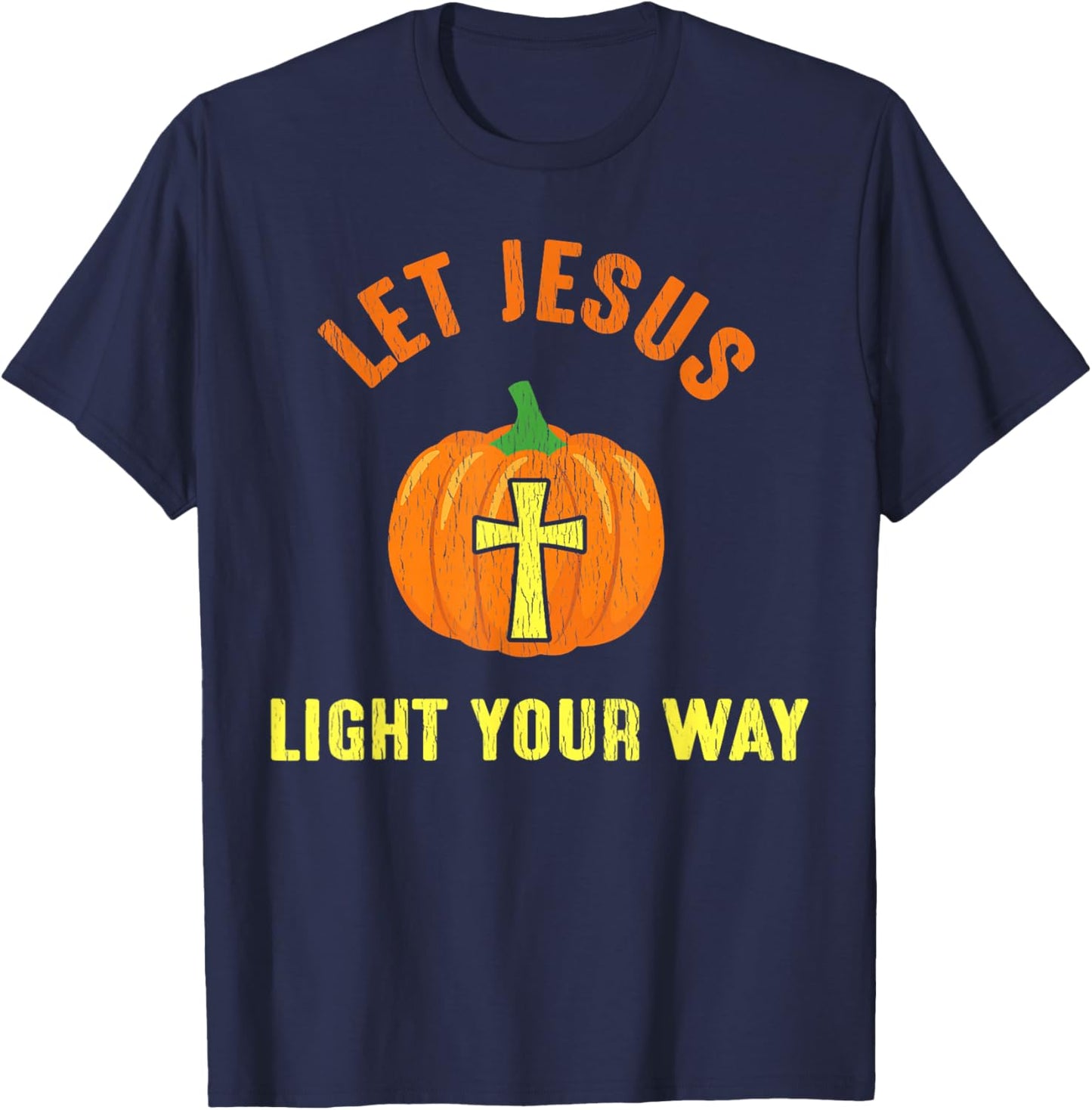 Let Jesus Light Your Way Pumpkin Thanksgiving Christian T-Shirt - T-Shirt | Navy
