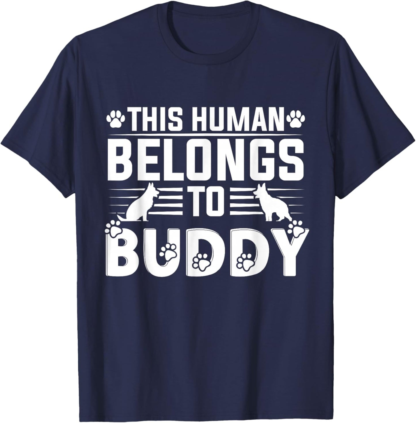 Dog Name Buddy Personalised Gift This Human Belongs To a Dog T-Shirt - T-Shirt | Navy
