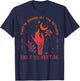 They're Burning All The Witches Even If You Aren't One T-Shirt - T-Shirt | Navy