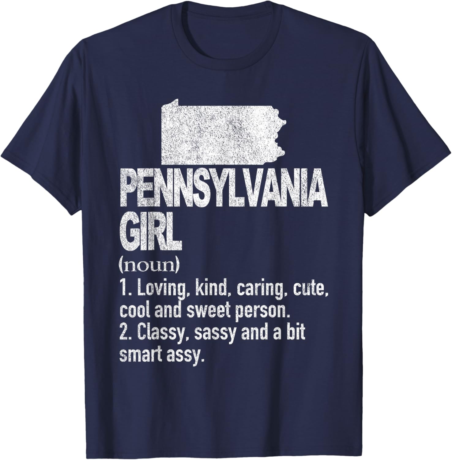 Pennsylvania Girl Definition Funny Pennsylvania State T-Shirt - T-Shirt | Navy