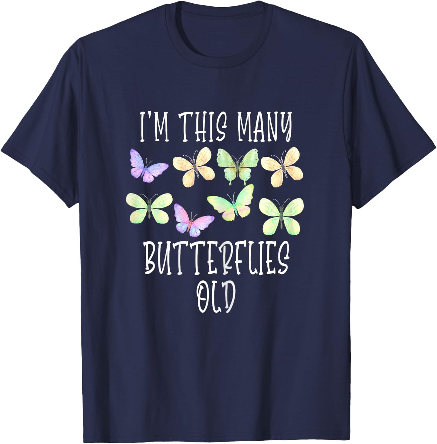 I'm This Many Butterflies Old Cute 8th Birthday Butterfly T-Shirt - T-Shirt | Navy