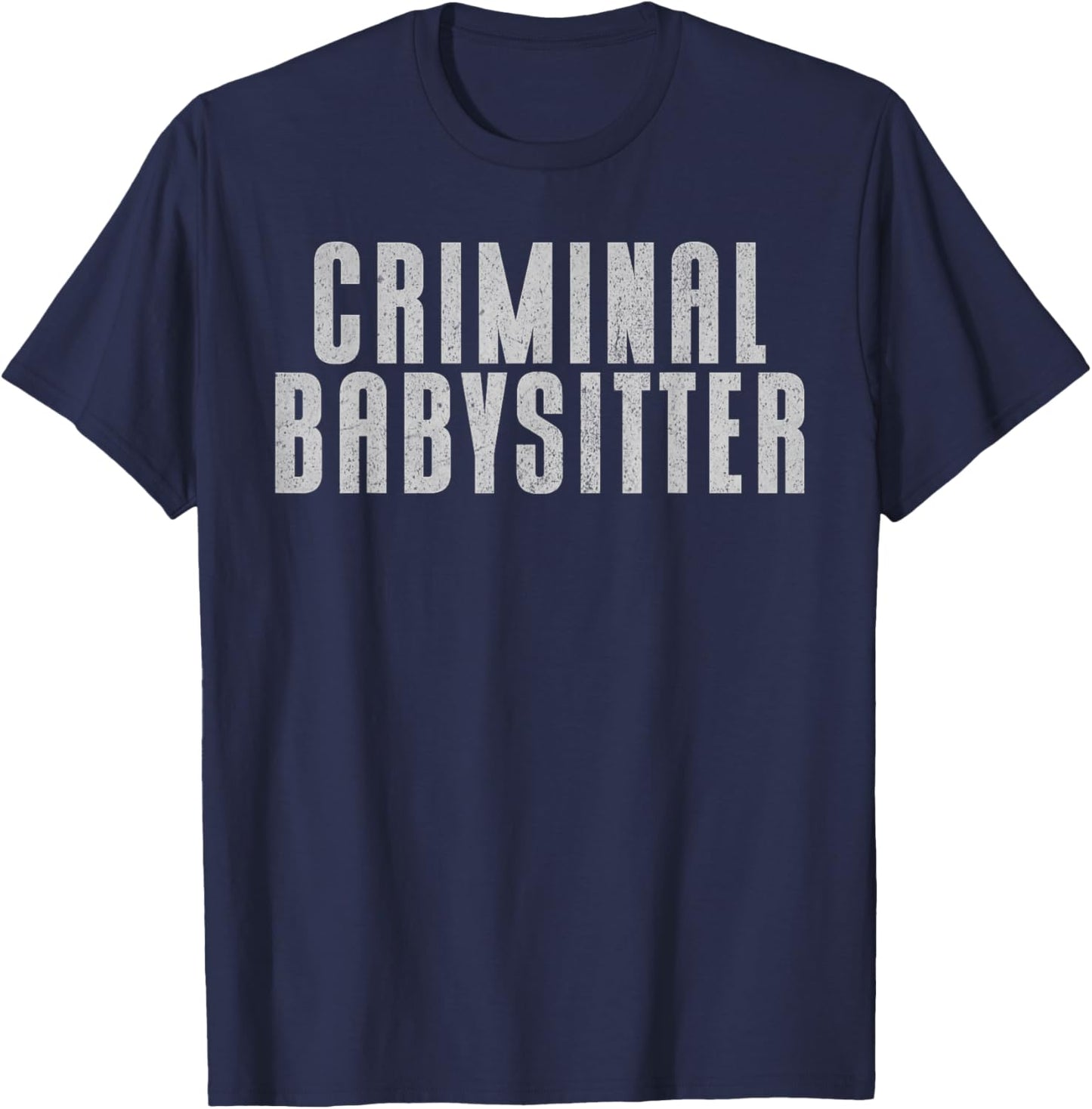 Correctional Officer Criminal Babysitter Corrections Officer T-Shirt - T-Shirt | Navy