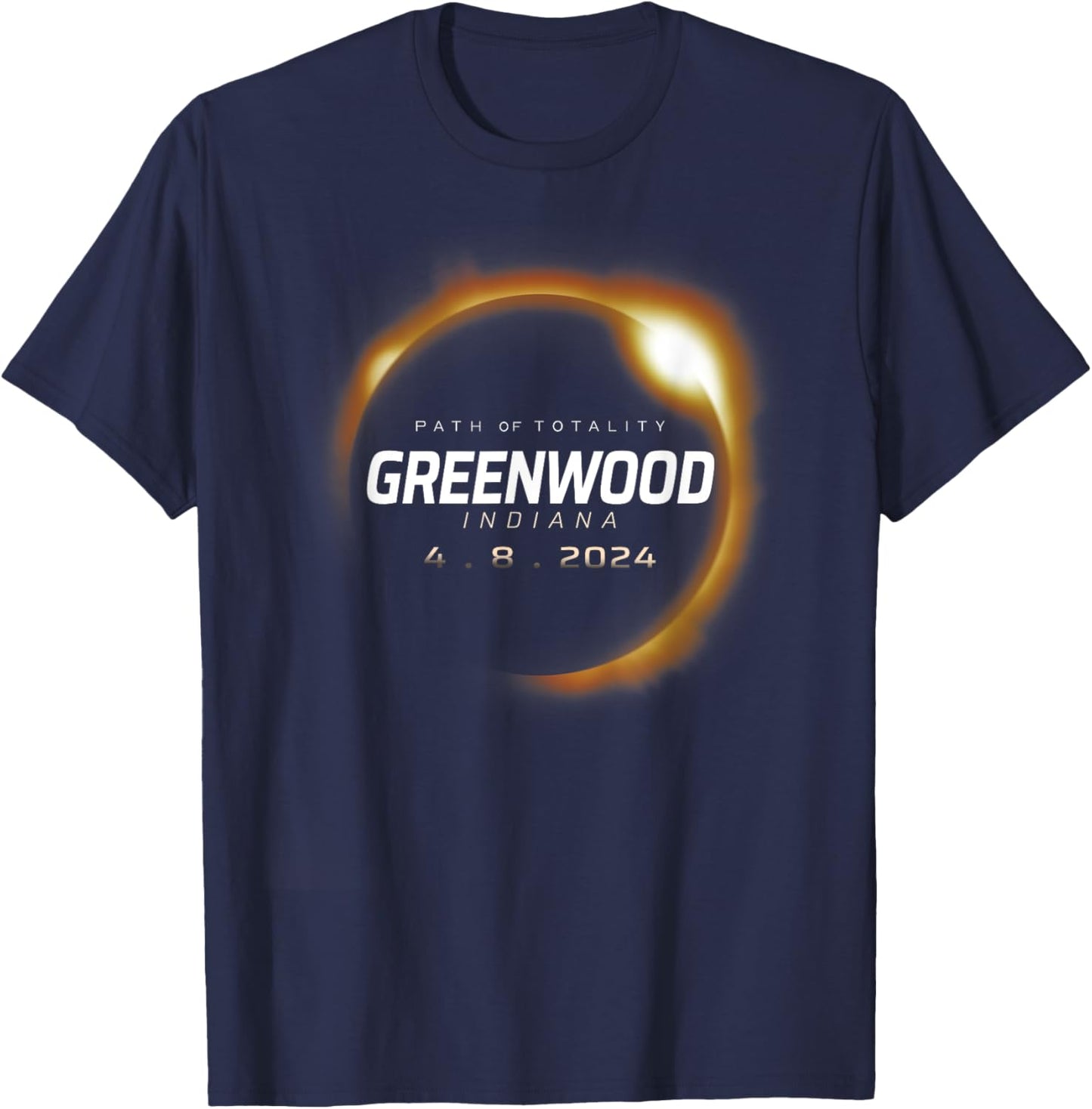 Total Solar Eclipse 2024 Greenwood Indiana April 8 2024 T-Shirt - T-Shirt | Navy