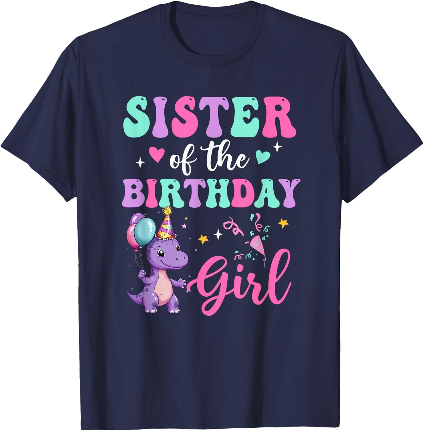 Sister Of The Birthday For Girl Dinosaur T-Rex Party Family T-Shirt - T-Shirt | Navy