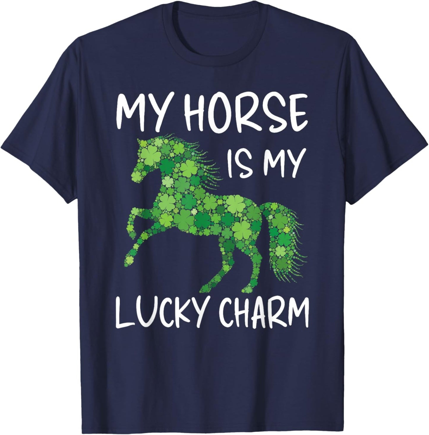 My Horse Is My Lucky Charm Leaf Horses St. Patrick's Day T-Shirt - T-Shirt | Navy