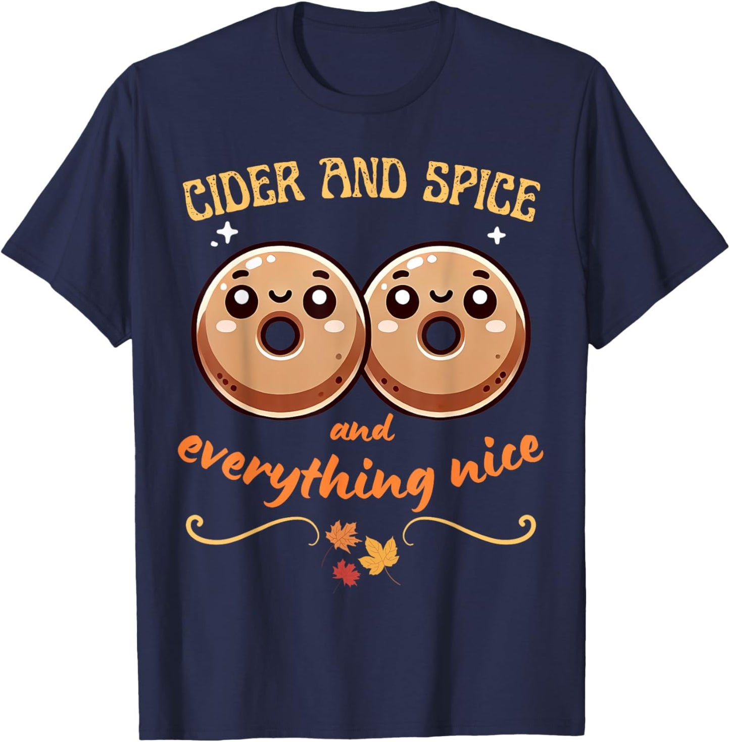 Cider and Spice - Apple Cider Donuts Fall Cute Autumn T-Shirt - T-Shirt | Navy