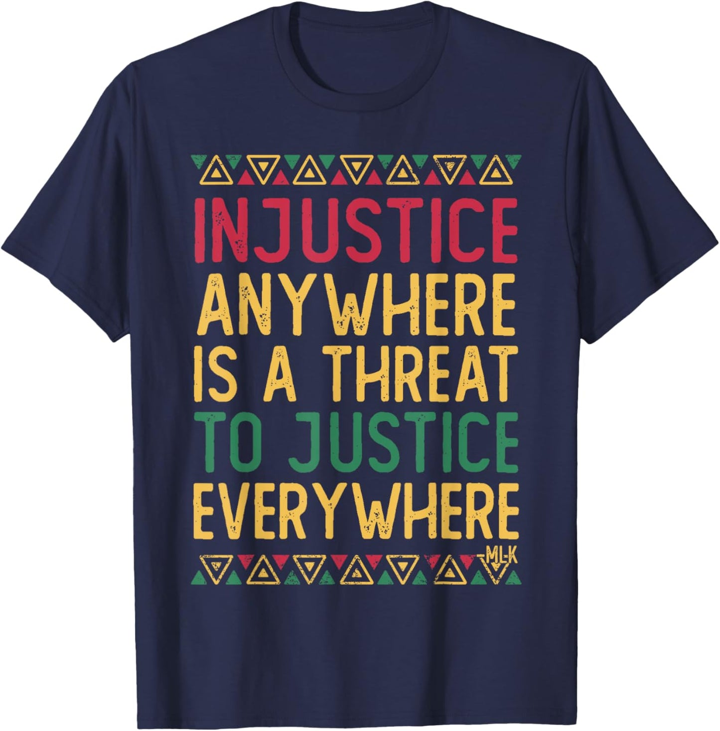 Black History Juneteenth Justice Martin Luther King Jr Quote T-Shirt - T-Shirt | Navy