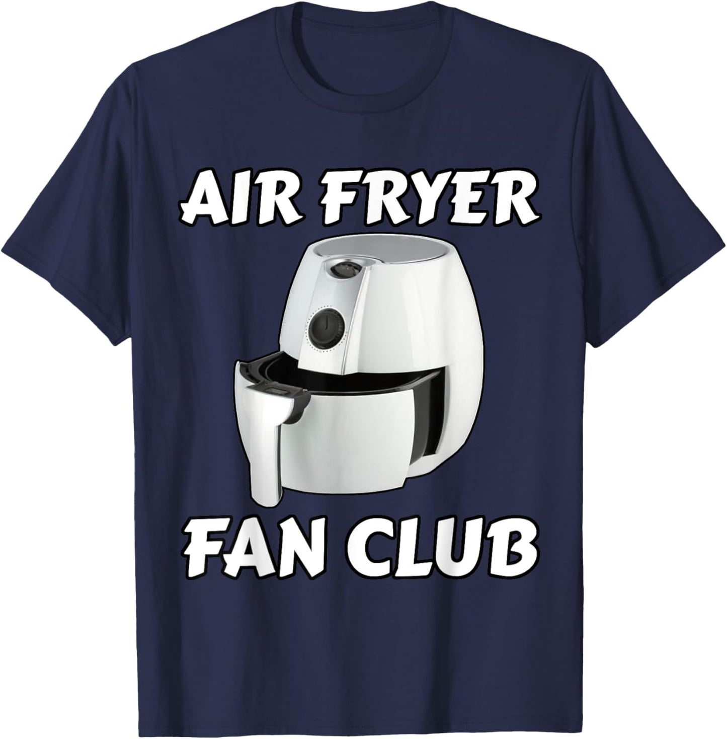 Air Fryer Fan Club - Air Fryer Chef T-Shirt - T-Shirt | Navy