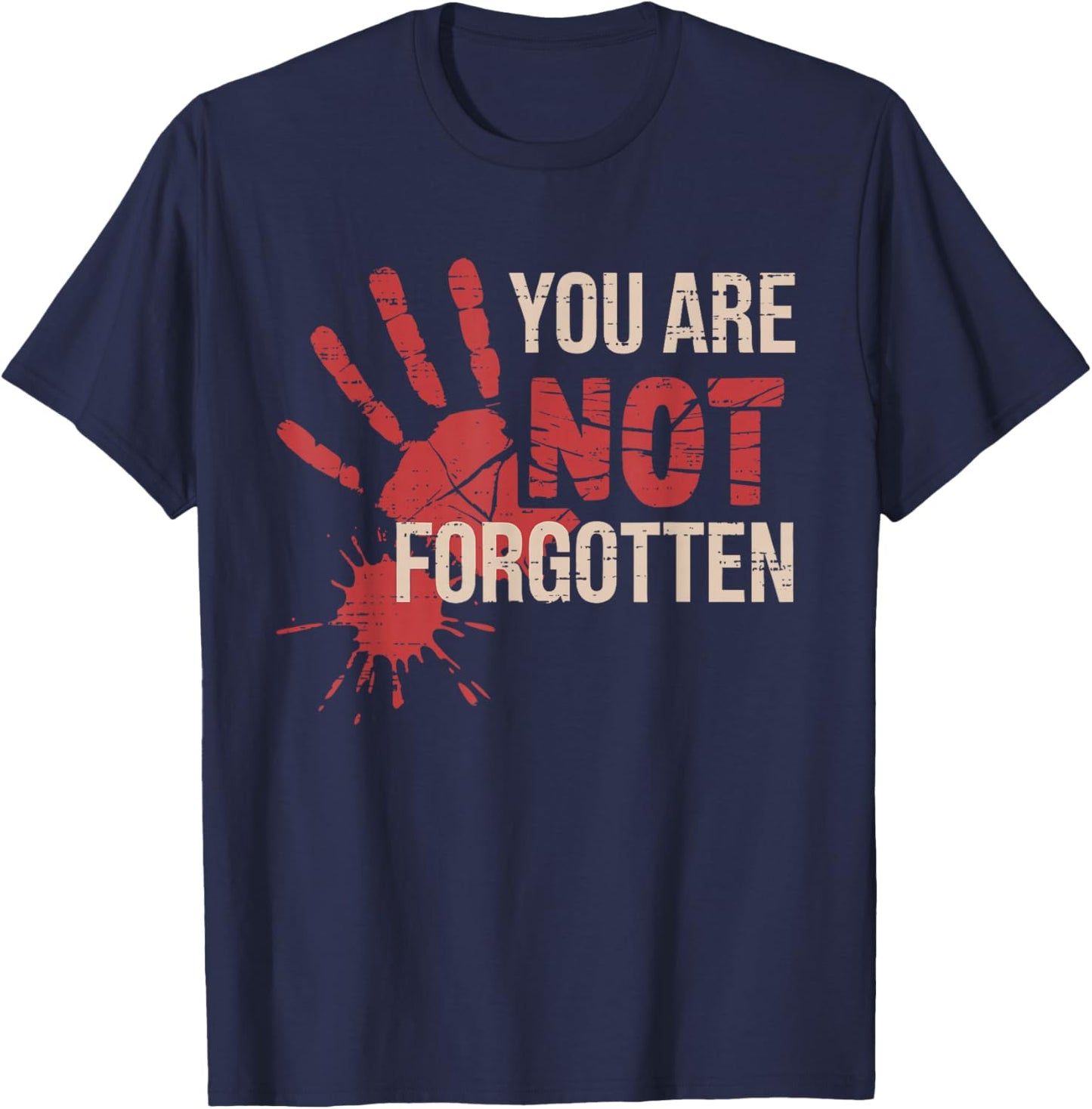 You are Not Forgotten I Native American Women MMIW T-Shirt - T-Shirt | Navy