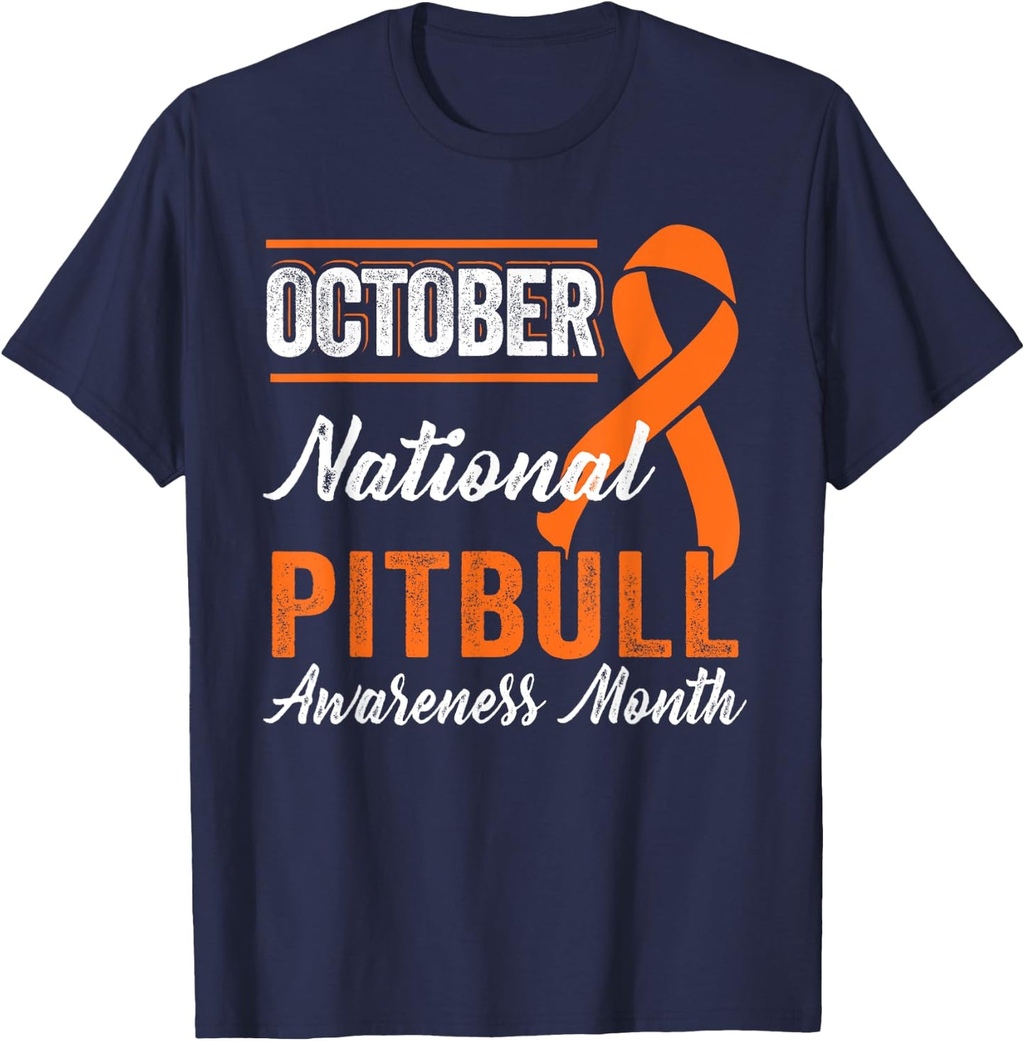 October Orange Ribbon - Pitbull Awareness Month T-Shirt - T-Shirt | Navy