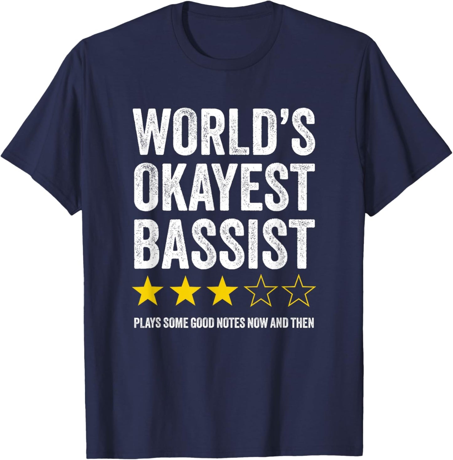 World's Okayest Bassist - Humorous Bass Guitar Player T-Shirt - T-Shirt | Navy