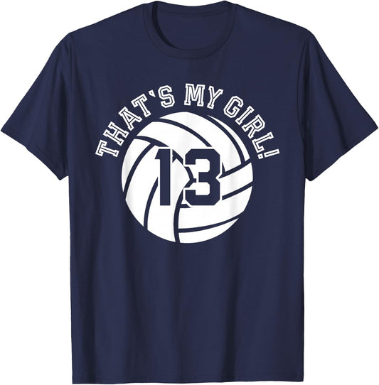 Unique That's My Girl #13 Volleyball Player Mom or Dad Gifts T-Shirt - T-Shirt | Navy
