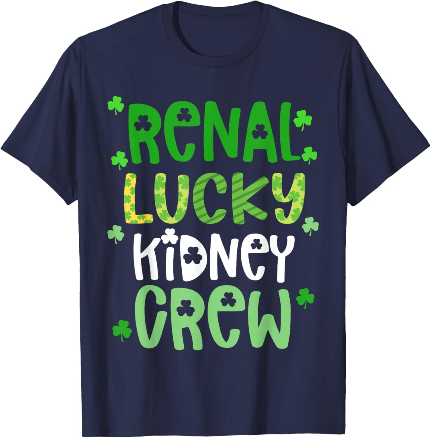 Dialysis Tech St Patricks Day Shirt Renal Lucky Kidney Crew T-Shirt - T-Shirt | Navy