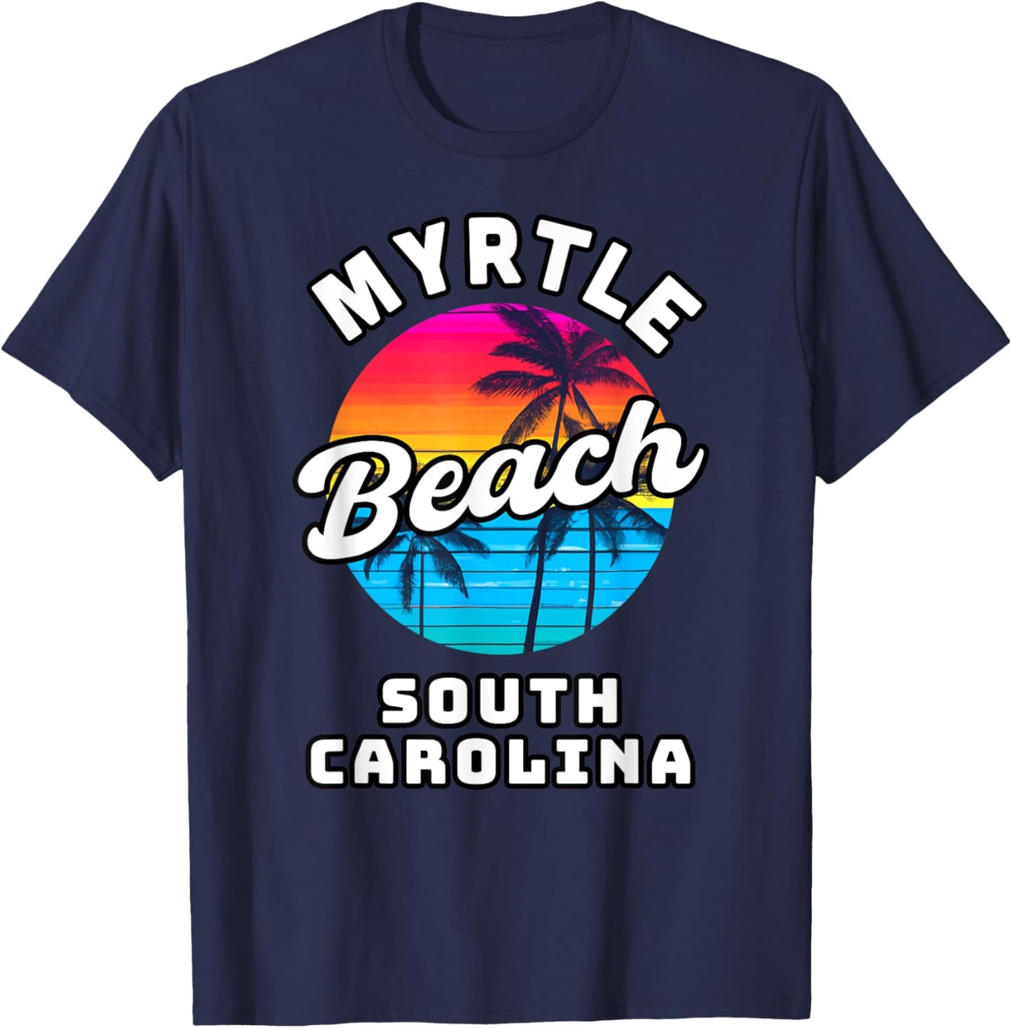 Myrtle Beach South Carolina Family Vacation Trip Souvenir T-Shirt - T-Shirt | Navy