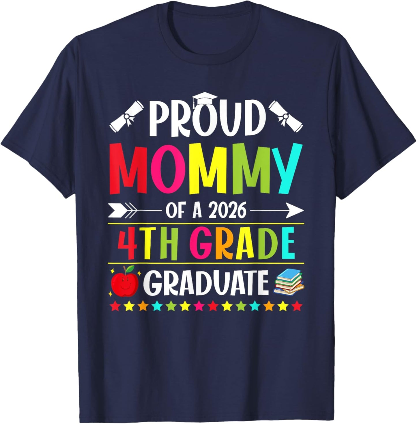Proud Mommy of a Class of 2026 4th Grade Graduate T-Shirt - T-Shirt | Navy