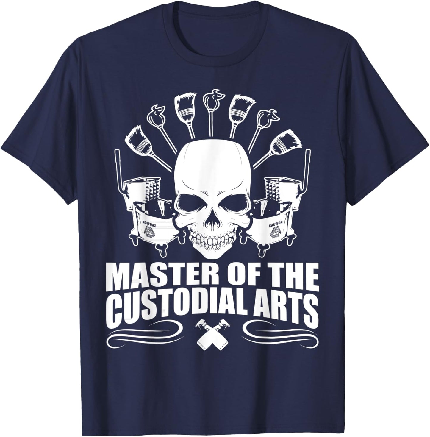 Janitors Masters Of The Custodial Arts T-Shirt - T-Shirt | Navy