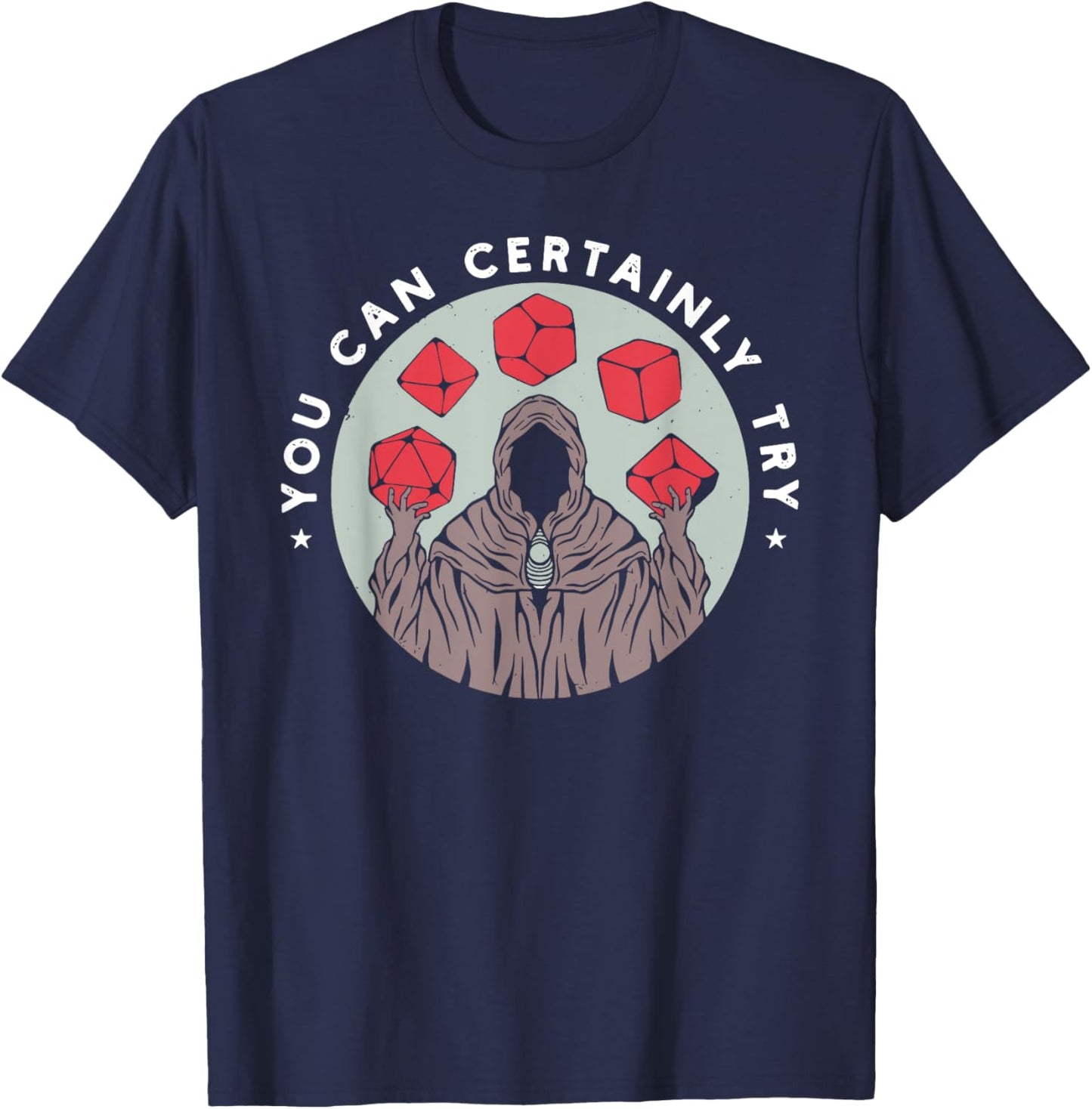 You Can Certainly Try Funny design T-Shirt - T-Shirt | Navy