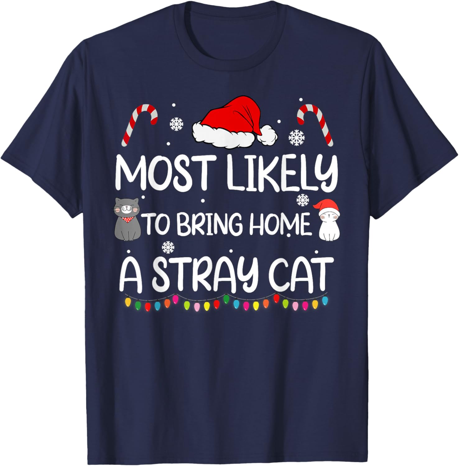 Most Likely To Bring Home A Stray Cat family Christmas T-Shirt - T-Shirt | Navy