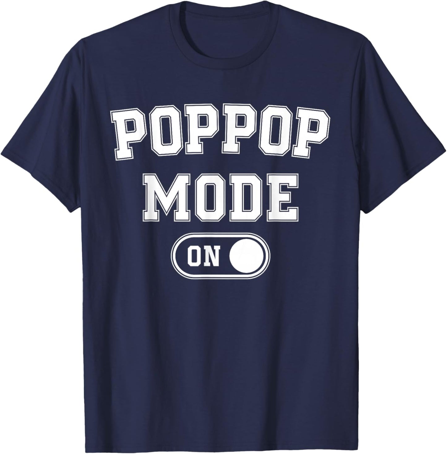 Grandpa Mode On Funny Soon To Be Poppop Gifts 1St Time Pop T-Shirt - T-Shirt | Navy