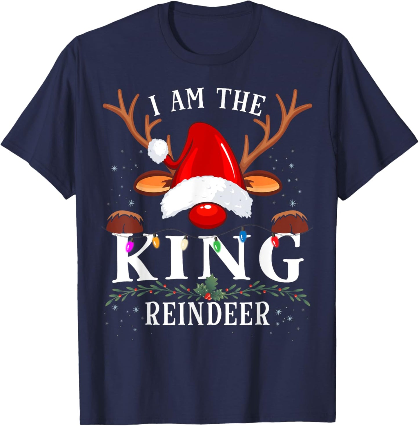 I Am The King Reindeer Christmas Family T-Shirt - T-Shirt | Navy