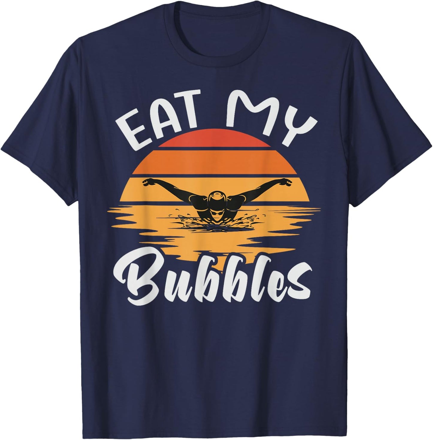 Eat My Bubbles - Swim Team Swimmer - Swimming T-Shirt - T-Shirt | Navy