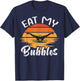Eat My Bubbles - Swim Team Swimmer - Swimming T-Shirt - T-Shirt | Navy
