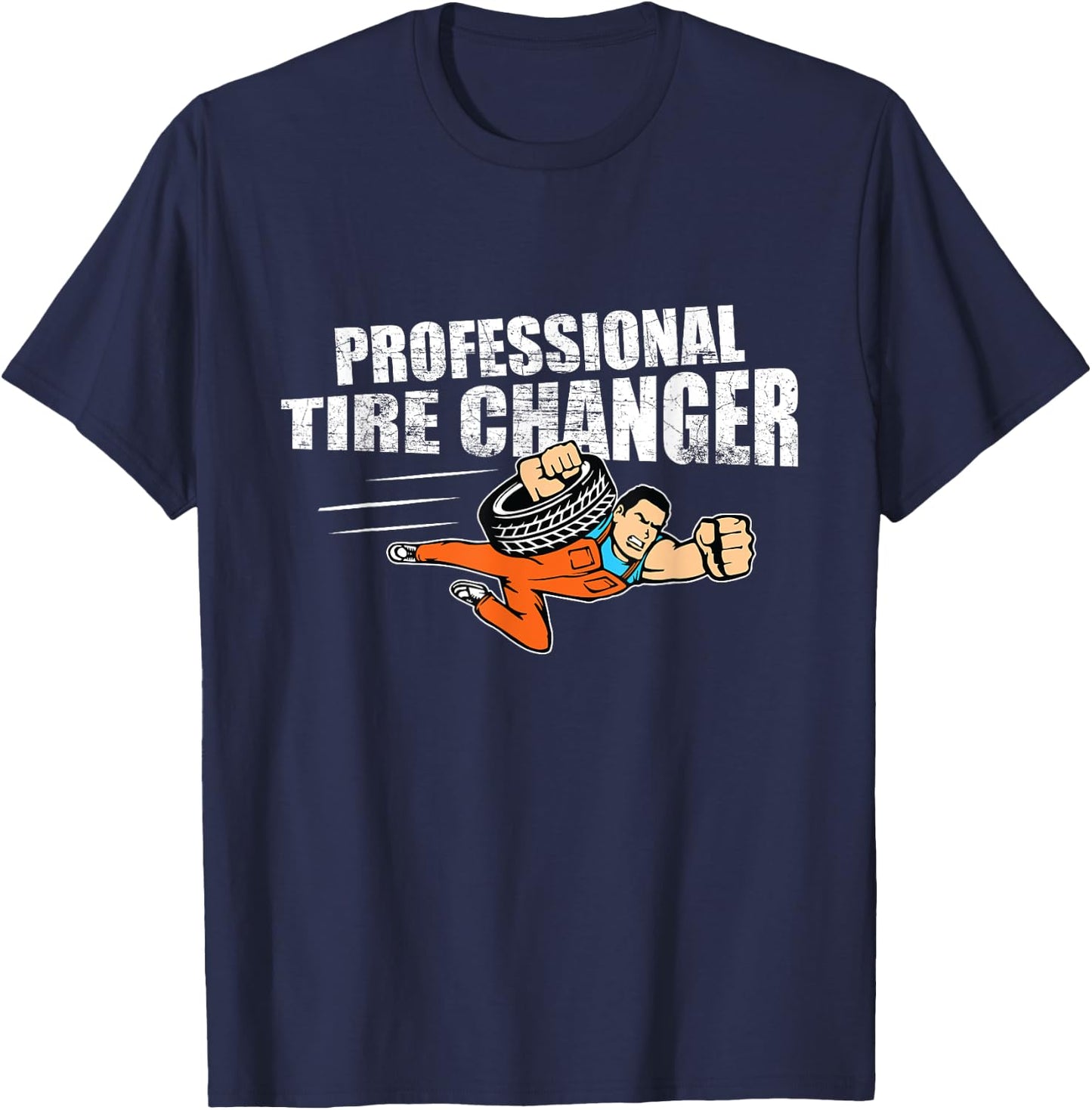 Professional Tire Changer Car Mechanic Novelty Gift T-Shirt - T-Shirt | Navy
