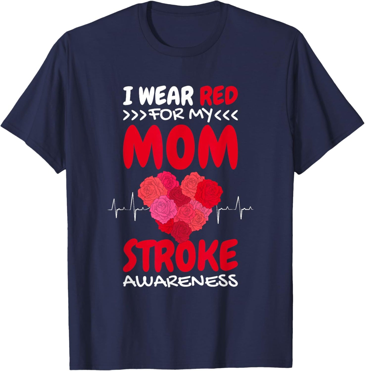 I Wear Red For My Mom Stroke Awareness, Stroke Survivor T-Shirt - T-Shirt | Navy