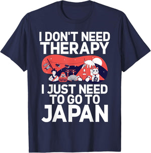 I dont need Therapy i just need to go to Japan Japanese T-Shirt - T-Shirt | Navy