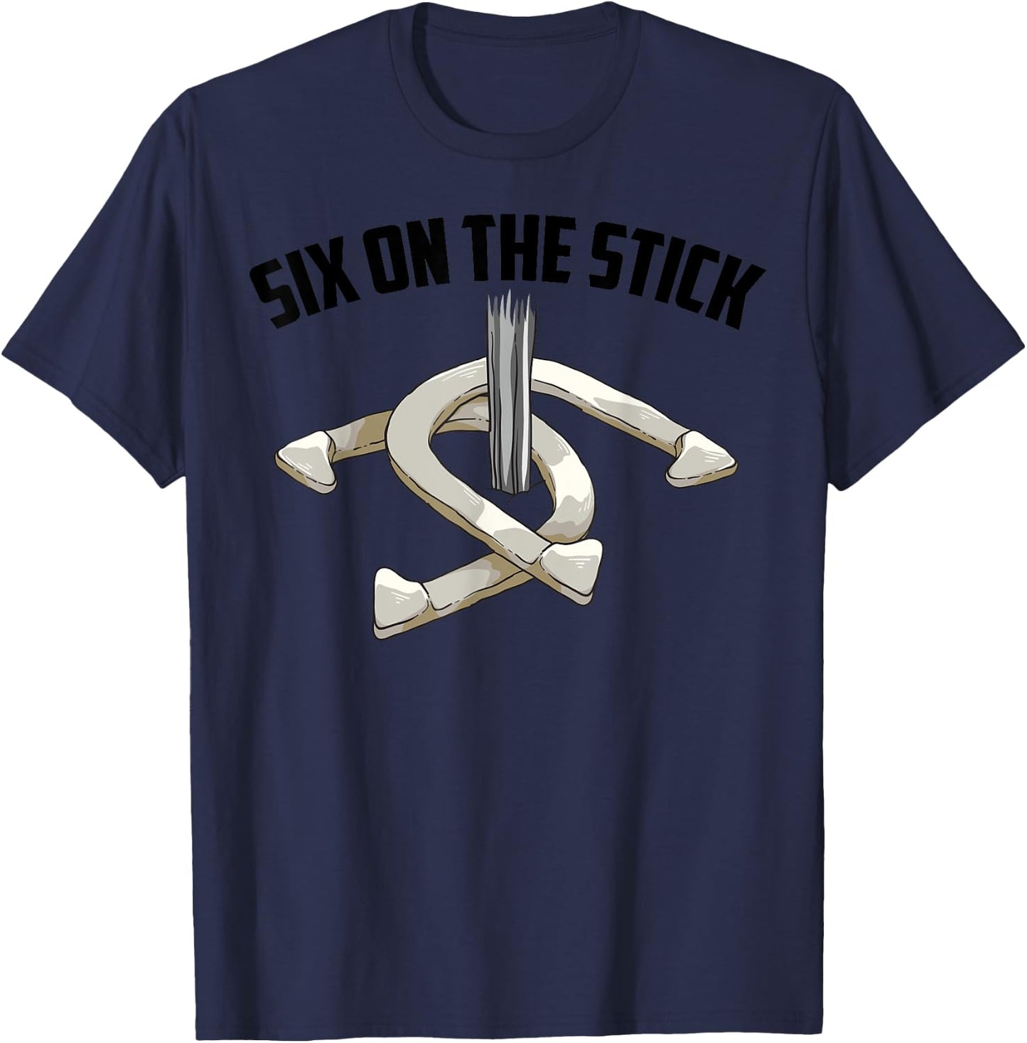 Cool Six On The Stick | Funny Horseshoe Pitching Lover Gift T-Shirt - T-Shirt | Navy