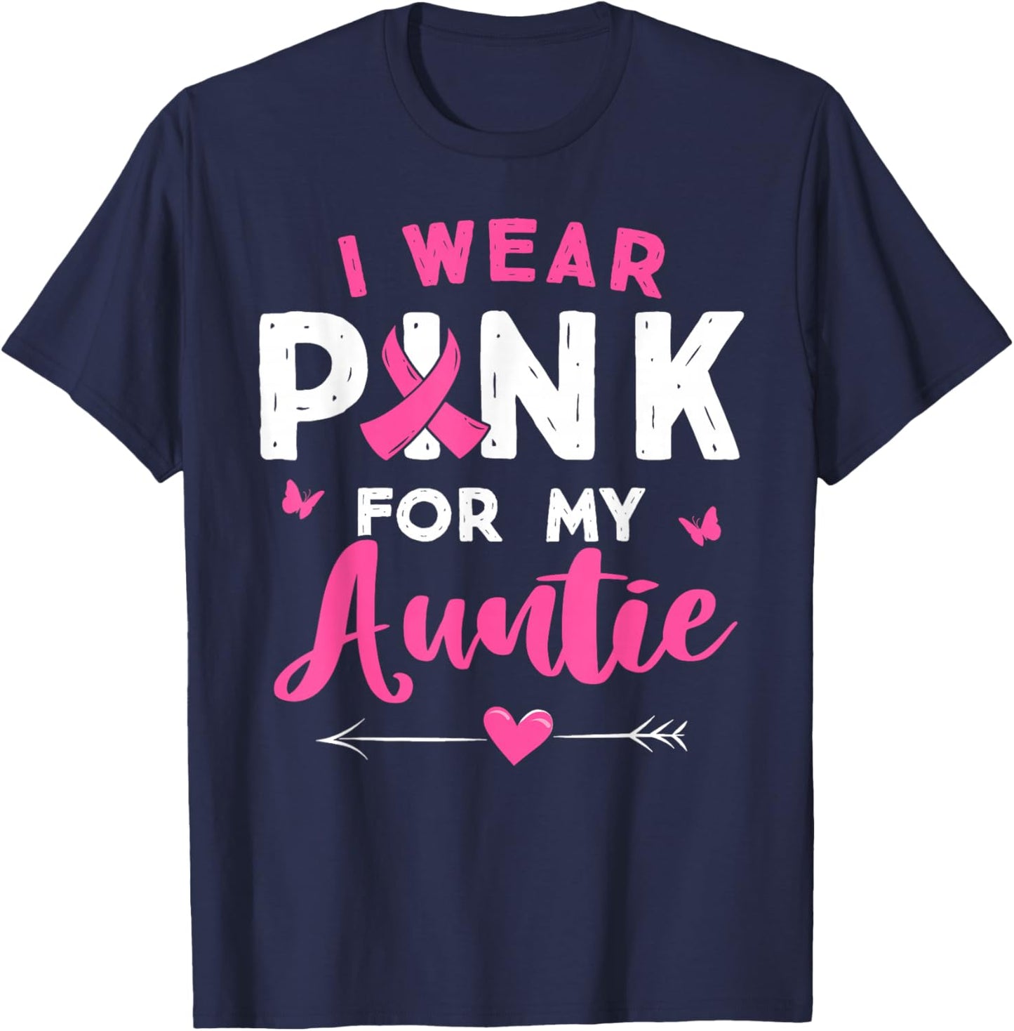 I Wear Pink For My Auntie Breast Cancer Awareness Supporter T-Shirt - T-Shirt | Navy