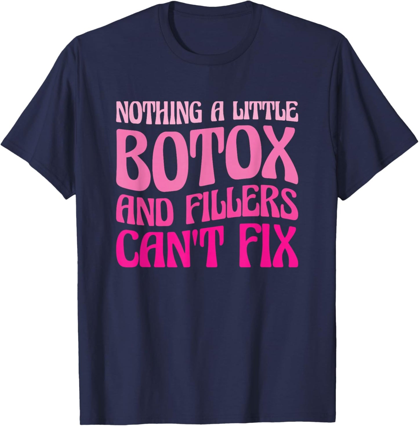 Cute Botox Lover Gifts for Aesthetic Nurses Black Modern Letter Print T-Shirt - T-Shirt | Navy