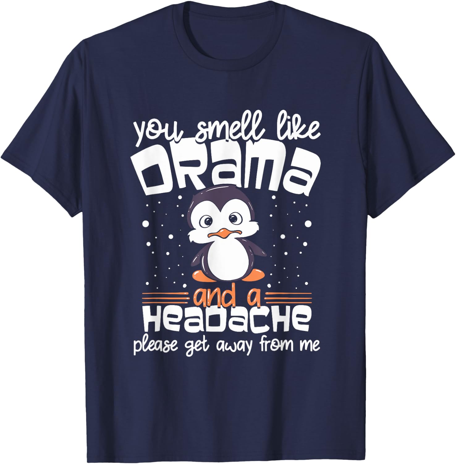 Funny Penguin Drama and Headache Design for Introverts T-Shirt - T-Shirt | Navy