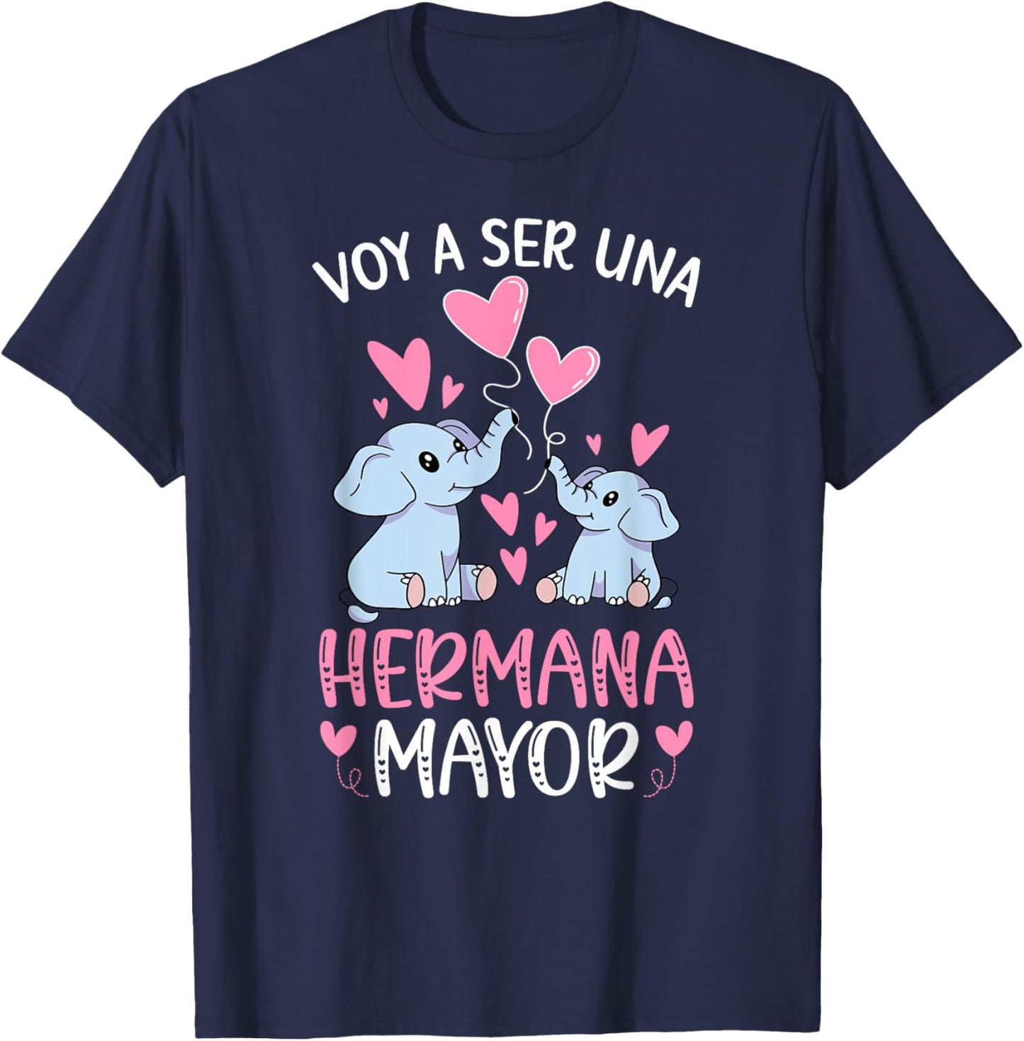 Voy A Ser Hermana Mayor Promovida A Hermana Mayor Elephant T-Shirt - T-Shirt | Navy