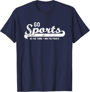 Go Sports! Do the Thing Win The Points Funny Sports T-Shirt - T-Shirt | Navy