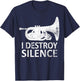 I Destroy Silence - Funny Mellophone Players T-Shirt - T-Shirt | Navy