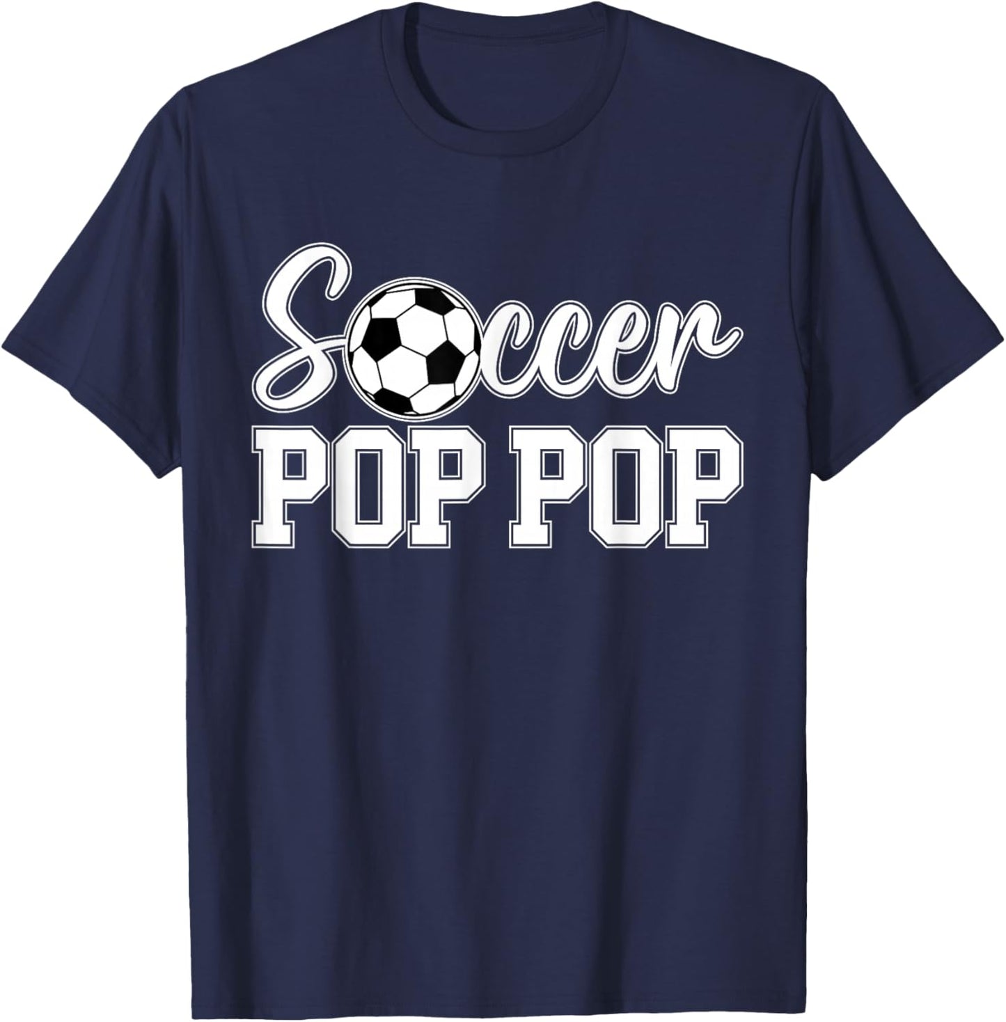 Soccer Pop Pop Of A Soccer Player Pop Pop T-Shirt - T-Shirt | Navy