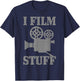 Cameraman Gift I Film Stuff Movie Director Filmmaker Funny T-Shirt - T-Shirt | Navy