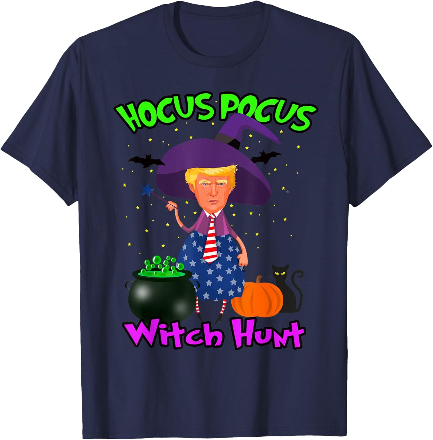 President Trump Witch Hunt Hocus Pocus Halloween Trick Treat T-Shirt - T-Shirt | Navy