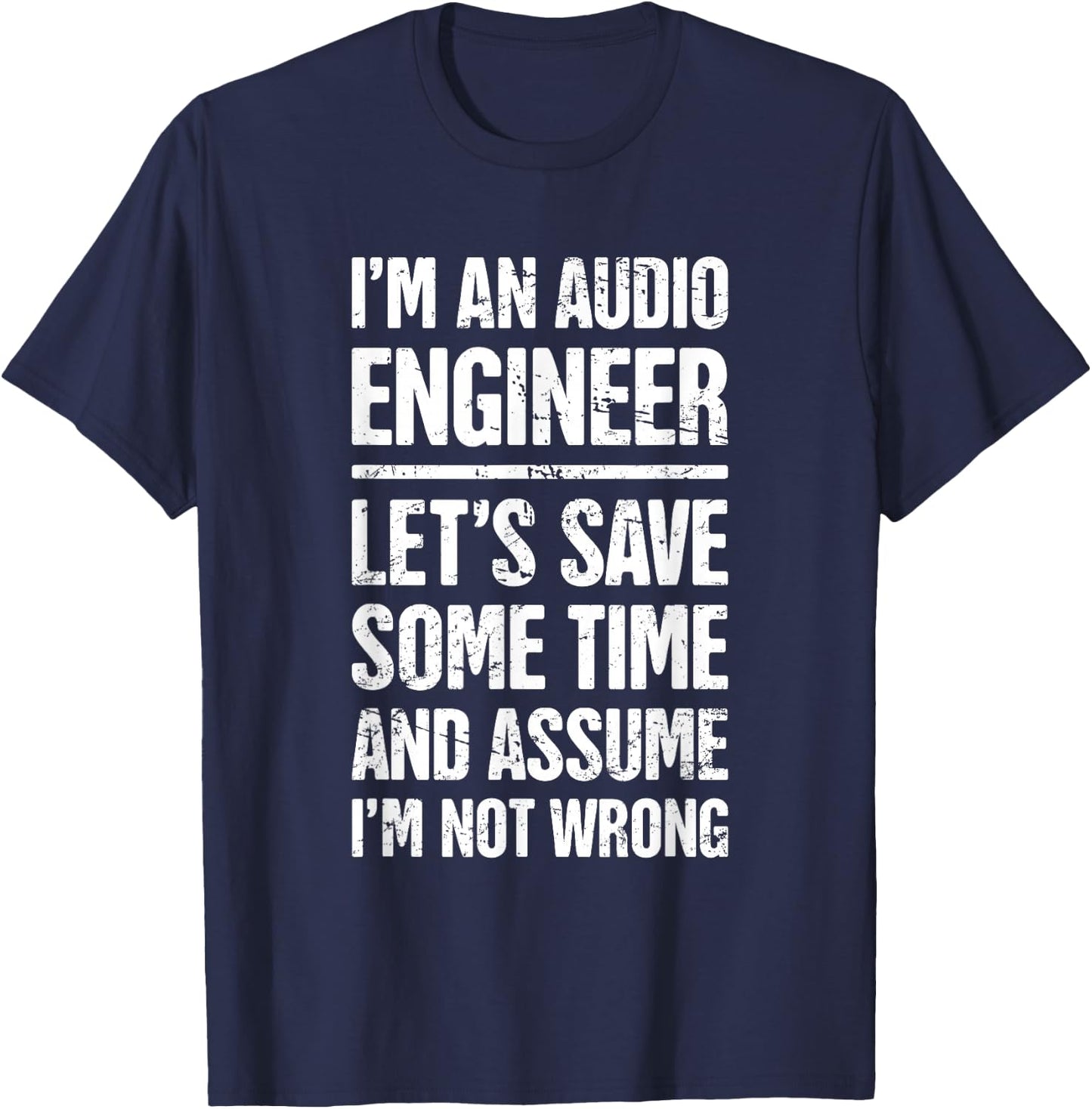 Audio Engineer / Distressed Funny Sound Guy T-Shirt - T-Shirt | Navy